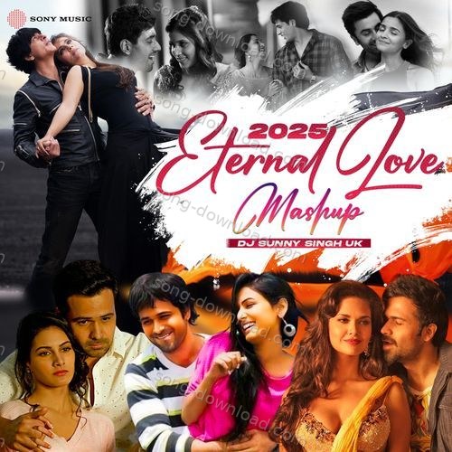 Eternal Love Mashup 2025 Arijit Singh MP3 Download